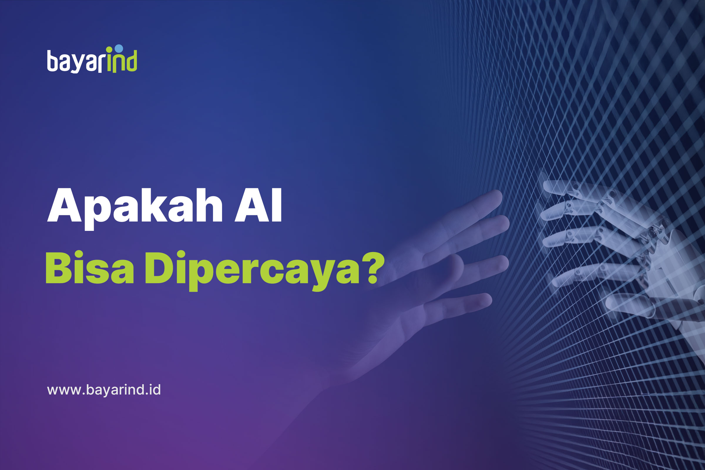 Apakah AI Bisa Dipercaya? Tantangan dalam Pengembangan Kecerdasan Buatan