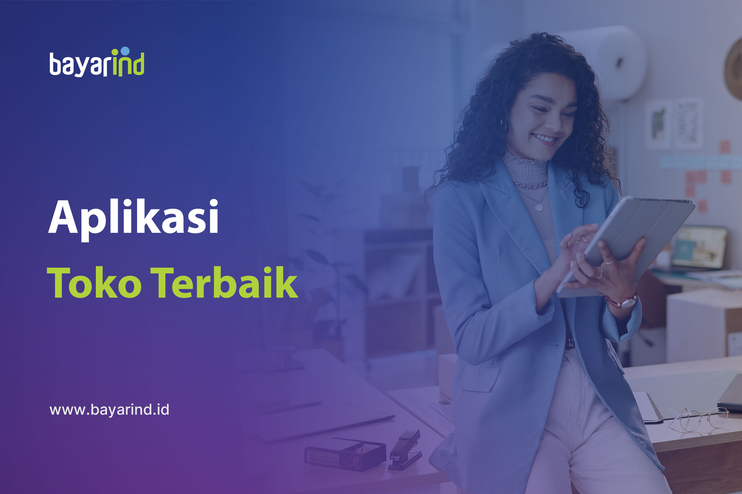 Aplikasi Toko Terbaik untuk Memudahkan Bisnis